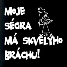 Moje ségra má skvělýho bráchu