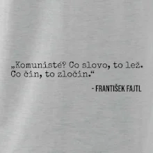 Komunisté Co slovo, to lež. Co čin, to zločin Komunisté Co slovo, to lež. Co čin, to zločin