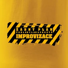 Žádný plán - improvizace Žádný plán - improvizace