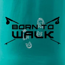 Born to walk