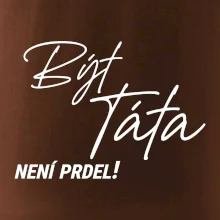 Být táta není prdel