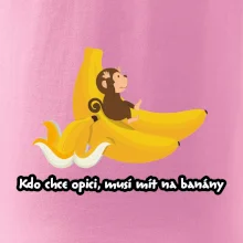 Kdo chce opici, musí mít na banány