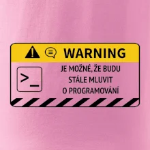 Warning - Je možné, že budu  mluvit o programování
