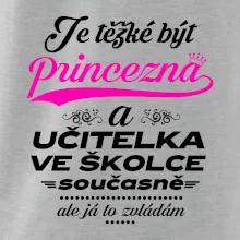 Je těžké být princezna - Učitelka ve školce