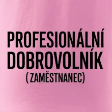 PROFESIONÁLNÍ DOBROVOLNÍK (zaměstnanec)
