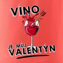 Víno je můj valentýn