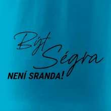 Být ségra není sranda