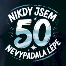 Nikdy jsem nevypadal lépe 50