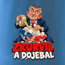 Babiš - Zkurvil a dojebal