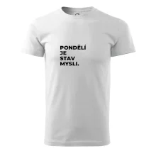 PONDĚLÍ JE STAV MYSLI.