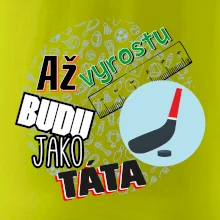 Až vyrostu budu jako táta - Hokejová hokejka