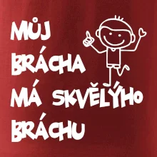 Můj brácha má skvělýho bráchu