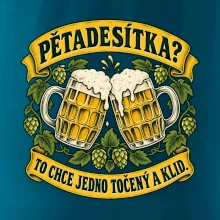 Pětadesítka - to chce jedno točený a klid