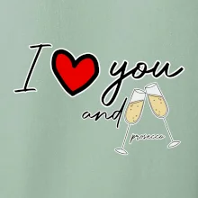 I love you and prosecco