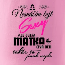 Nesnáším být sexy matka 4 dětí