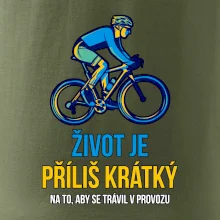 Život je příliš krátký, aby se trávil v provozu