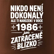 Nikdo není dokonalý ale ti narození v roce 1986 jsou zatraceně blízko