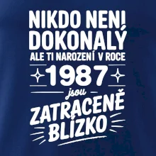 Nikdo není dokonalý ale ti narození v roce 1987 jsou zatraceně blízko