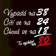 Vypadá, cítí se, chová se - 80 let