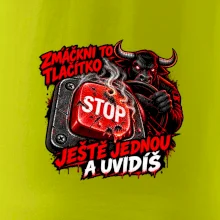 Zmáčkni stop ještě jednou a uvidíš