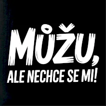 Můžu, ale nechce se mi