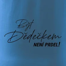 Být dedečkem není prdel