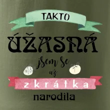 Takto úžasná jsem se už zkrátka narodila