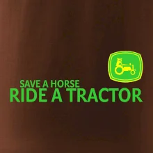 Save horse, ride tractor