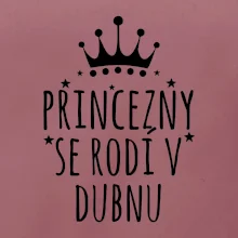 Princezny se rodí v dubnu