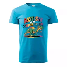 Autism is my superpower dinosaurus Autism is my superpower dinosaurus