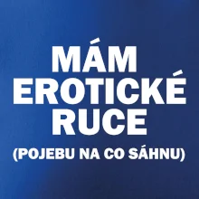 Mám erotické ruce