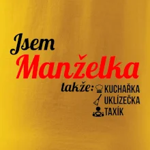 Jsem manželka-uklizečka-kuchařka-taxík