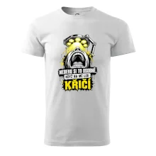 Neberu si to osobně když na mě lidi křičí