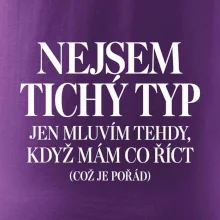 Nejsem tichý typ