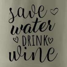Save water drink wine