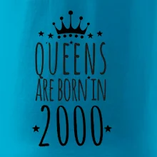 Queens are born in 2000