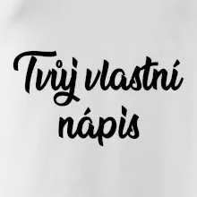 Tvuj vlastní nápis psací