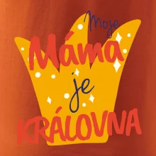 Moje máma je kráílovna