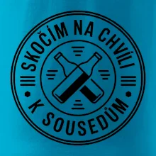 Skočím na chvíli k sousedům