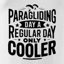 Paragliding Day Like A Regular Day Only Cooler