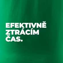 EFEKTIVNĚ ZTRÁCÍM ČAS.