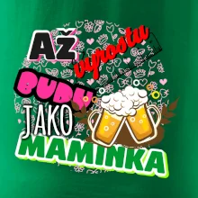 Až vyrostu budu jako maminka - pivo