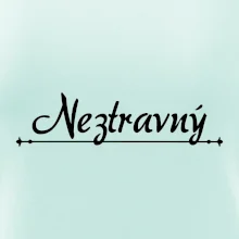Staročeština - Neztravný - lakomý