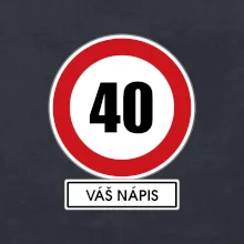 Dopravní značka - rychlost 40 - váš nápis