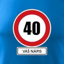 Dopravní značka - rychlost 40 - váš nápis
