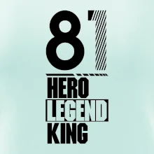 Hero, Legend, King 1981