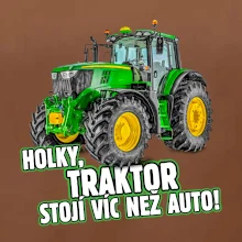 Holky, traktor stojí víc než auto