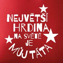 Nejvetší hrdina na Světě je můj táta