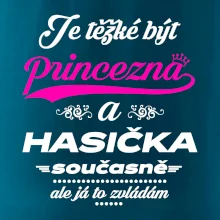 Je těžké být princezna - Hasička
