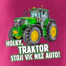 Holky, traktor stojí víc než auto